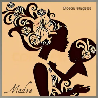 Madre by Botas Negras