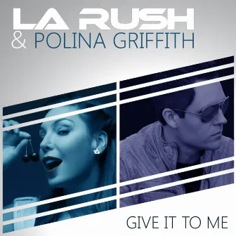 Give It To Me by Polina Griffith