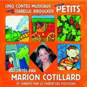 Cinq contes musicaux pour les petits by Isabelle Aboulker