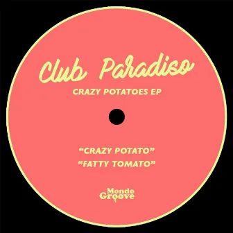 Crazy Potatoes by Club Paradiso