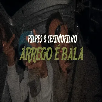 Arrego É Bala by Se7imoFilho