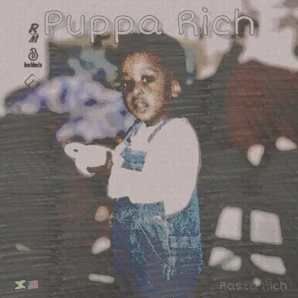 Puppa Rich by Rasta Rich