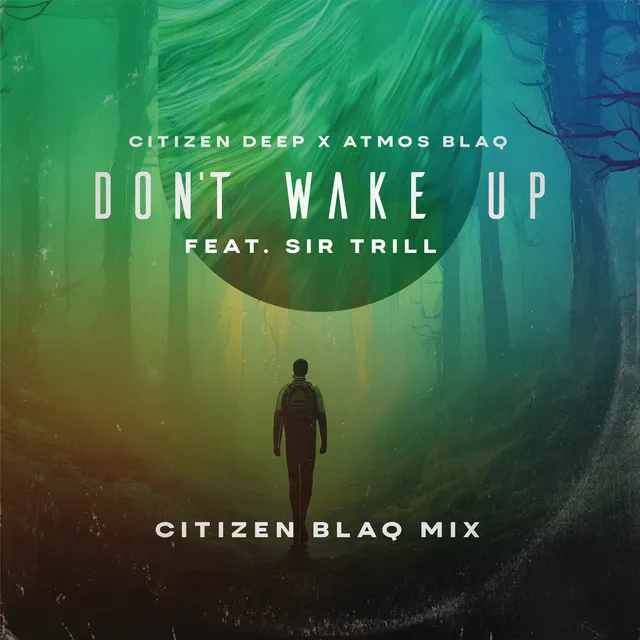 Don't Wake Up (Citizen Blaq Mix) (feat. Sir Trill)