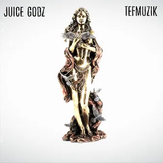 Juice Godz by b2emusicgroup