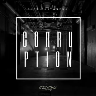 Corruption EP by Alex Castaneda