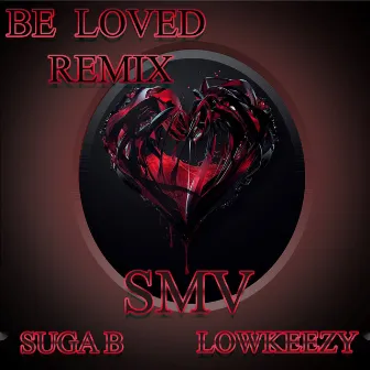 Be Loved Remix by SMV