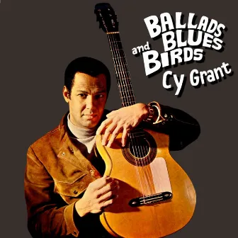 Ballads Blues And Birds by Cy Grant