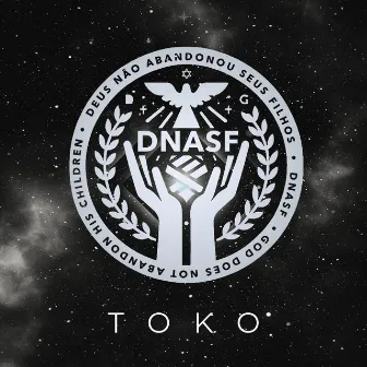 D.N.A.S.F. (Deus Não Abandonou Seus Filhos) by TOKO