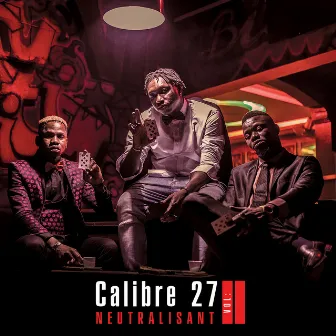 Neutralisant (Vol. 2) by Calibre 27