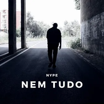 Nem Tudo by Nype