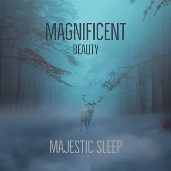 Magnificent Beauty by Majestic Sleep