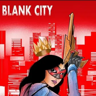 Blank City by Le Zeppo