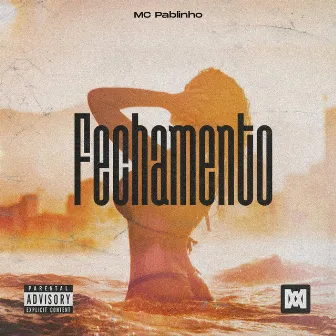 Fechamento by MC Pablinho