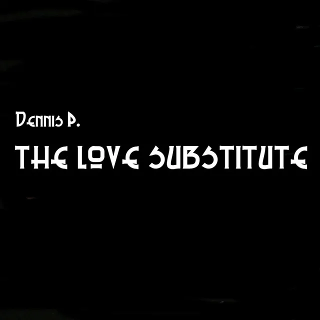 The Love Substitute