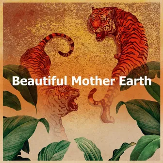 Beautiful Mother Earth by Sounds of Nature Kingdom