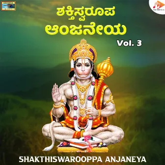 Shakthiswarooppa Anjaneya, Vol. 3 by Sadhu kokila