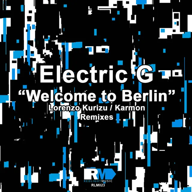 Welcome to Berlin - Lorenzo Kurizu Remix