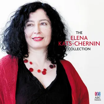 The Elena Kats-Chernin Collection by Elena Kats-Chernin