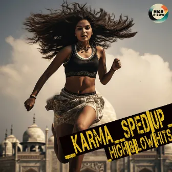 Karma (Sped Up) by High and Low HITS