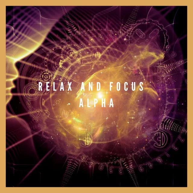 Relax and focus - Alpha