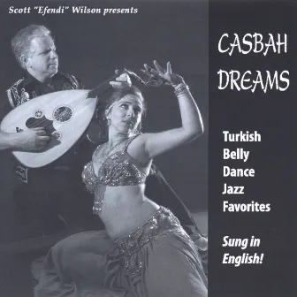 Casbah Dreams - Turkish Belly Dance Jazz Favorites by Scott Wilson