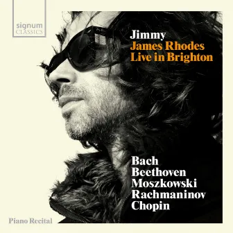 Jimmy: James Rhodes Live in Brighton by James Rhodes