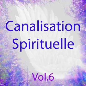 Canalisation spirituelle, vol. 6 (Énergie de guérison) by Aladiah