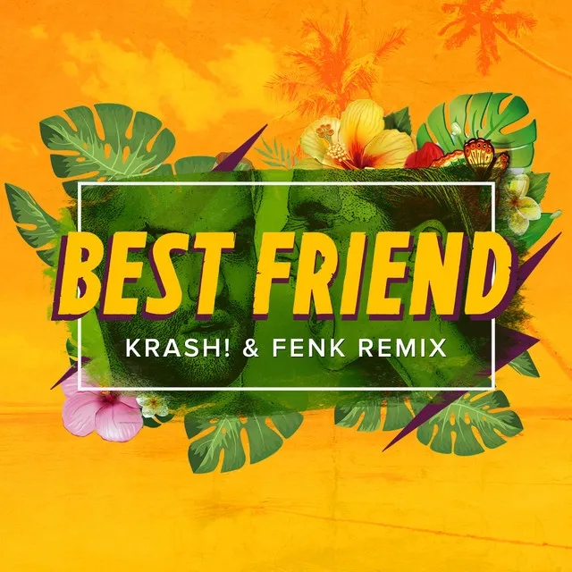 Best Friend Bootleg - Krash! and amp; Fenk Remix