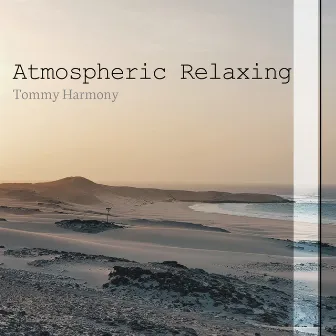 Atmospheric Relaxing by Tommy Harmony