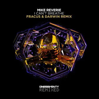 I Can't Breathe (Fracus & Darwin Remix) by Mike Reverie