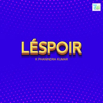 L'espoir by K Phanindra Kumar