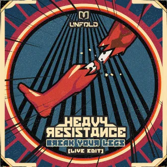 Break Your Legs (Live Edit) by Heavy Resistance