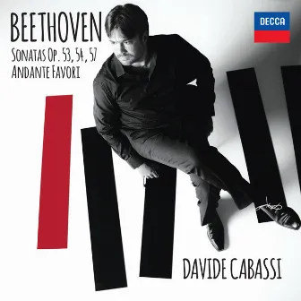 Beethoven: Piano Sonatas Opp. 53, 54, 57, Andante Favori WoO 57 by Davide Cabassi