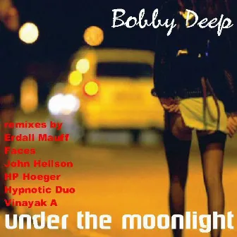 Under The Moonlight by Bobby Deep