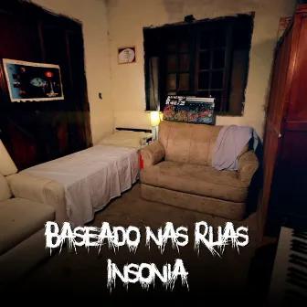 Insônia by Baseado Nas Ruas