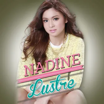 Nadine Lustre by Nadine Lustre