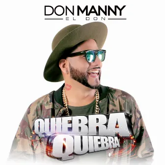 Quiebra Quiebra by Don Manny