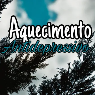 Aquecimento antidepressivo by Dj vinny oficial