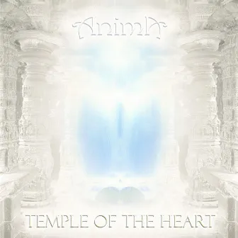 Temple of the Heart by Anima