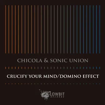 Crucify Your Mind by Sonic Union