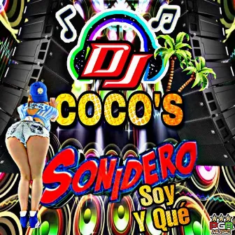 Sonidero Soy Y Que by DJ Cocos