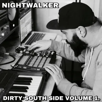 Dirty South Side, Vol. 1 by Nightwalker