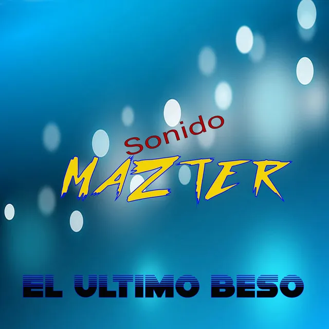 El Ultimo Beso