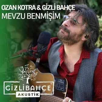 Mevzu Benmişim (Akustik) by Ozan Kotra