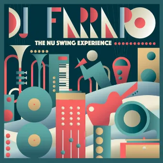 The Nu Swing Experience by Dj Farrapo