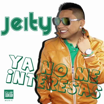 Ya No Me Interesas by Jeity