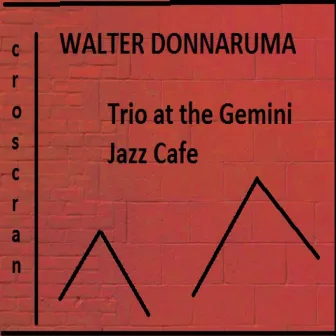 Trio At the Gemini Jazz Cafe by Walter Donnaruma