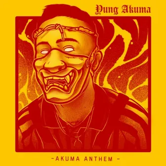 Akuma Anthem by Yung Akuma777