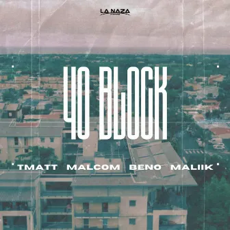 40 BLOCK by MALCOM