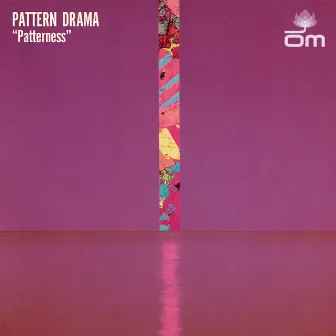 Patterness by Pattern Drama